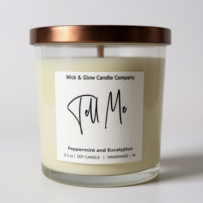 Tell Me | Luxury Soy Wax Candle – Peppermint & Eucalyptus